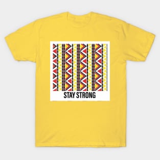 Stay strong T-Shirt
